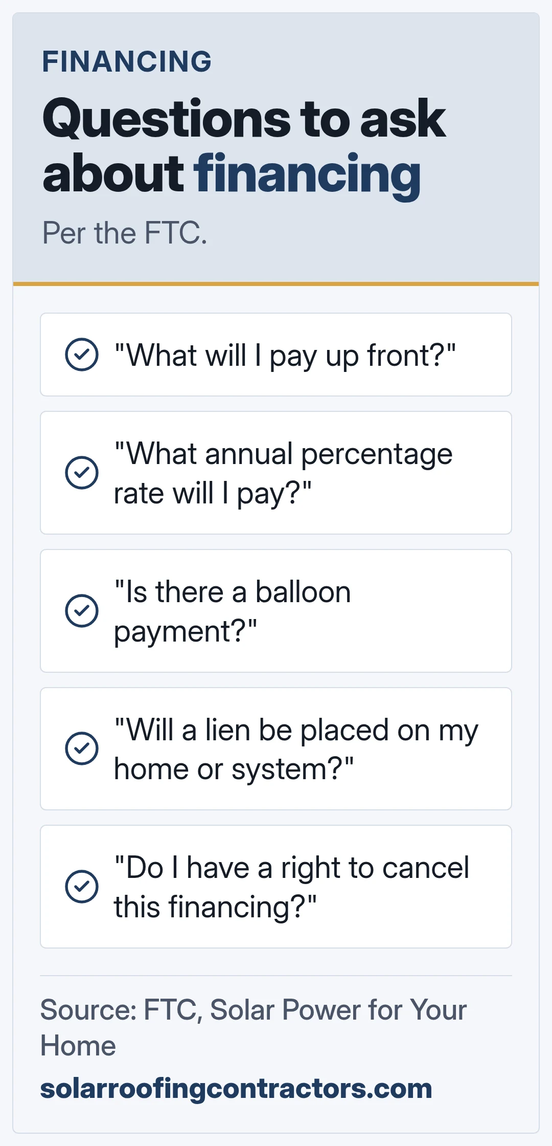 Questions to ask about financing. Per the FTC.